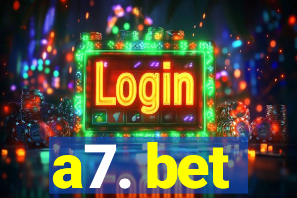 a7. bet
